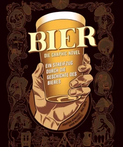 BIER DIE GRAPHIC NOVEL – Ein Comic Streifzug durch die Geschichte des Bieres