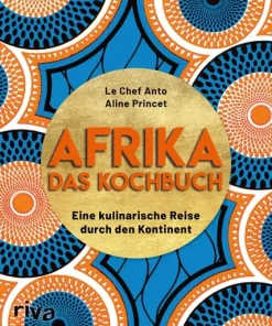 Afrika. Das Kochbuch. Eine kulinarische Reise durch den Kontinent.
