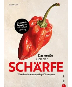 Das große Buch der Schärfe. 65 scharfe Rezepte von mild-pikant bis feurig.