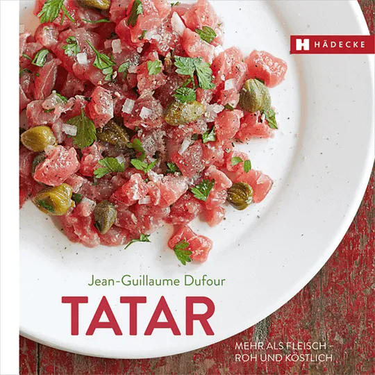 Tatar: Mehr als Fleisch – roh und köstlich.